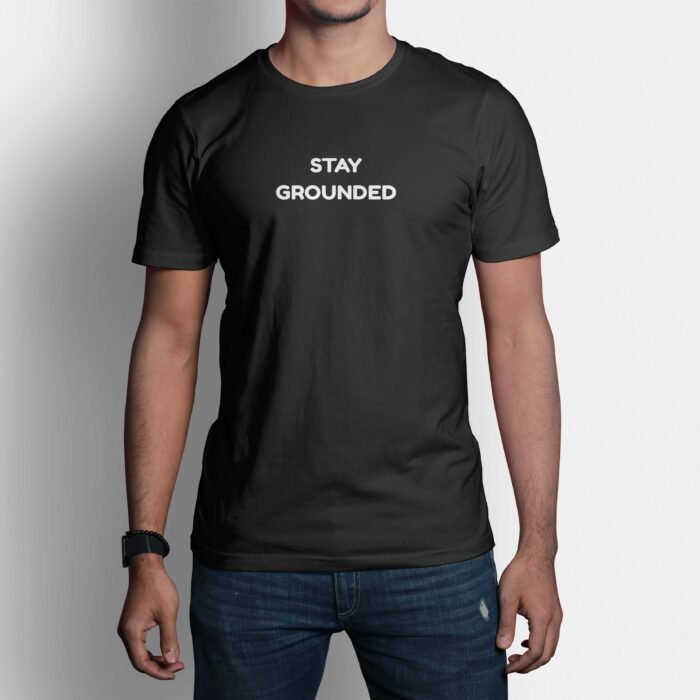 TYPOGRAPHY: Stay Grounded Printed T-Shirt - Black Men's Cotton 180 GSM (Vinyl Print)